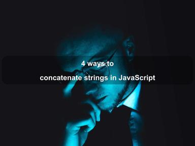 4 ways to concatenate strings in JavaScript