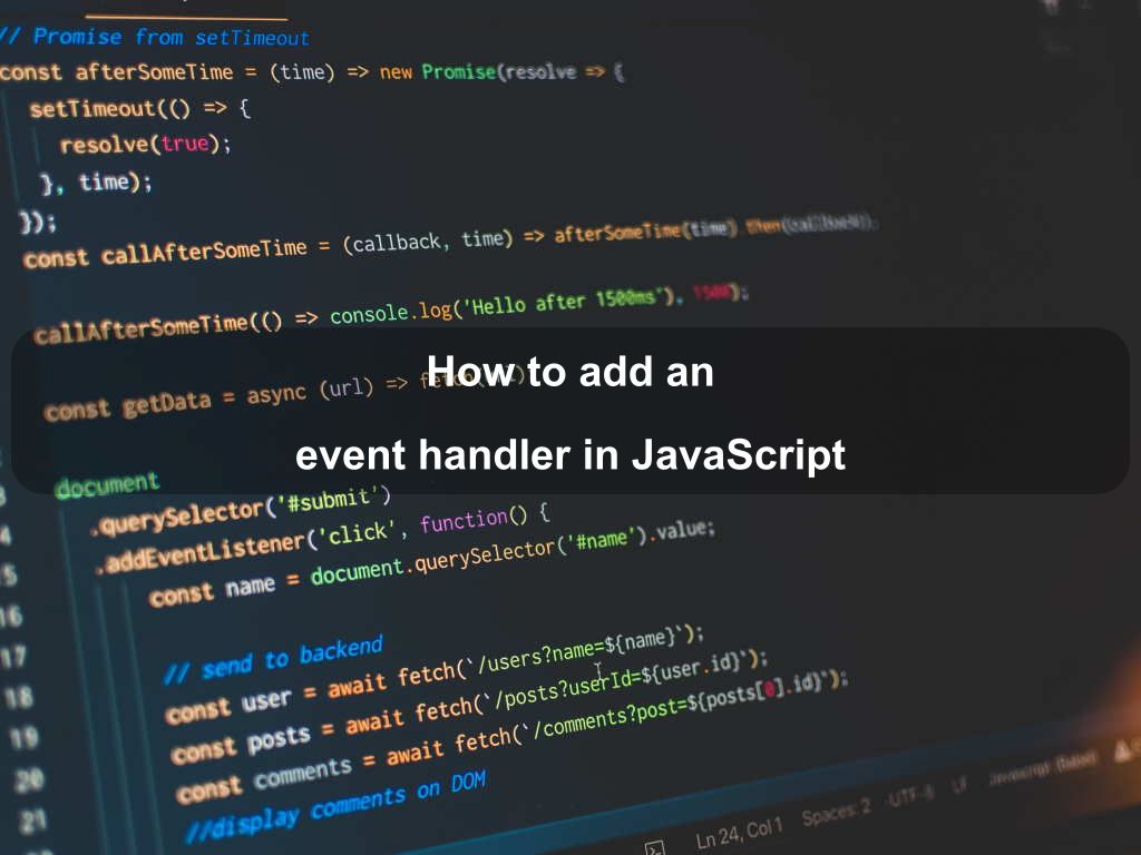 How to add an event handler in JavaScript | Coding Tips And Tricks