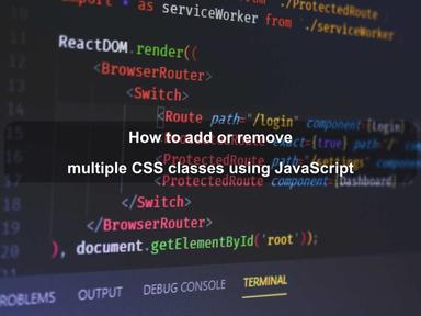 How to add or remove multiple CSS classes using JavaScript