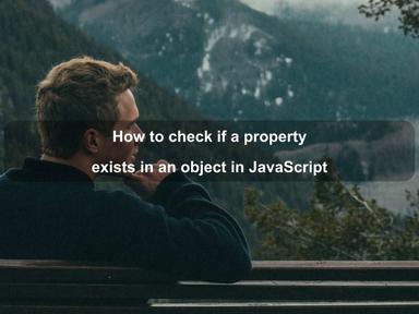 How to check if a property exists in an object in JavaScript