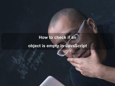 How to check if an object is empty in JavaScript