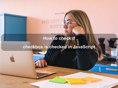 How to check if checkbox is checked in JavaScript