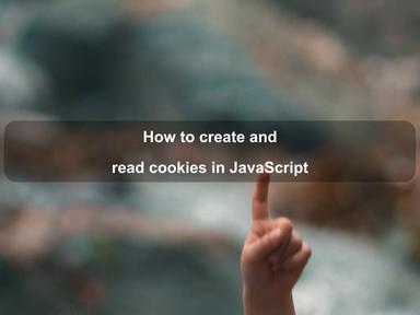 How to create and read cookies in JavaScript
