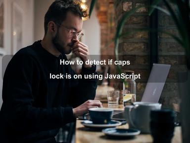 How to detect if caps lock is on using JavaScript