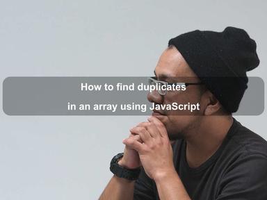 How to find duplicates in an array using JavaScript