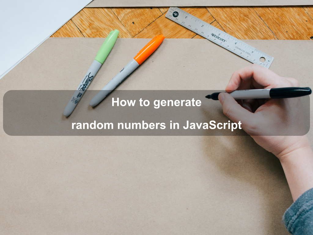 How to generate random numbers in JavaScript | Coding Tips And Tricks