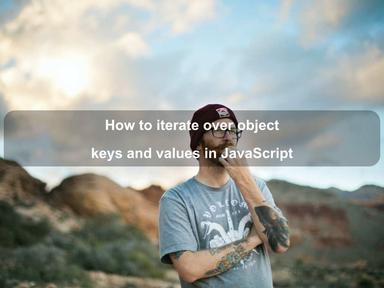 How to iterate over object keys and values in JavaScript