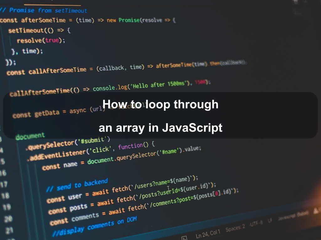 How to loop through an array in JavaScript | Coding Tips And Tricks