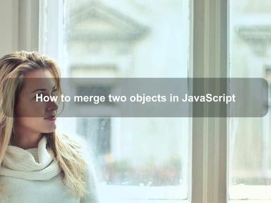 How to merge two objects in JavaScript