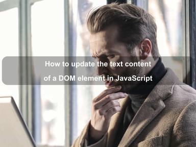 How to update the text content of a DOM element in JavaScript