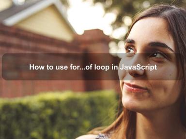 How to use for...of loop in JavaScript