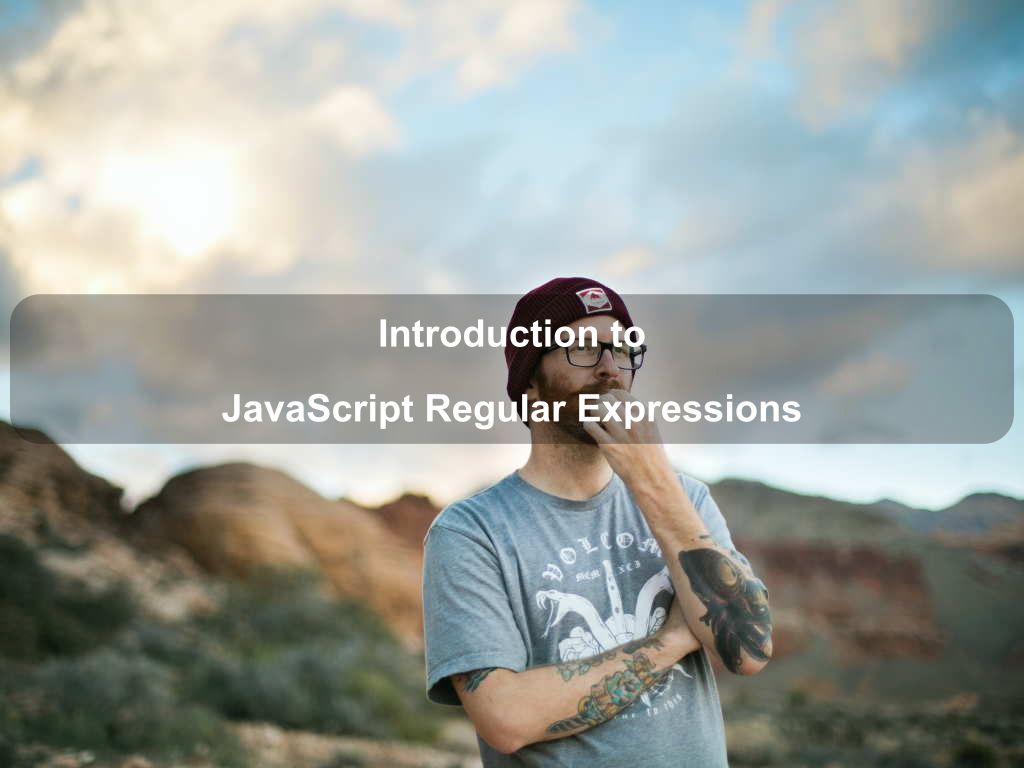 Introduction to JavaScript Regular Expressions | Coding Tips And Tricks