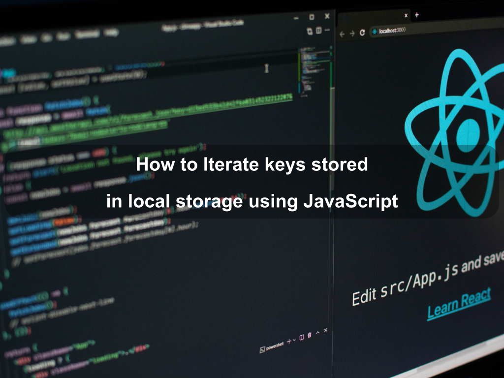 How to Iterate keys stored in local storage using JavaScript | Coding Tips And Tricks