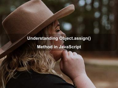 Understanding Object.assign() Method in JavaScript